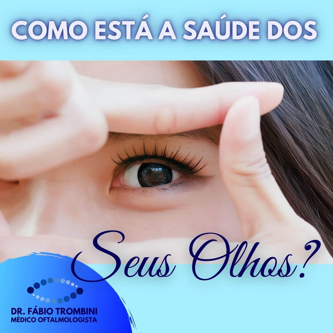 Como est a sade dos seus olhos?